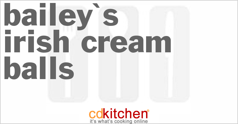 Bailey's Irish Cream Balls - CDKitchen.com