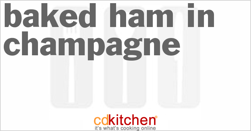 Baked Ham in Champagne - CDKitchen.com