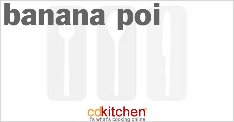 Banana Poi - CDKitchen.com