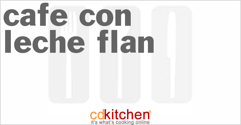 Cafe Con Leche Flan - CDKitchen.com