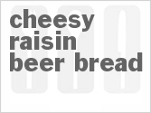 Cheesy Raisin Beer Bread Recipe