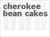 recipe for cherokee bean cakes