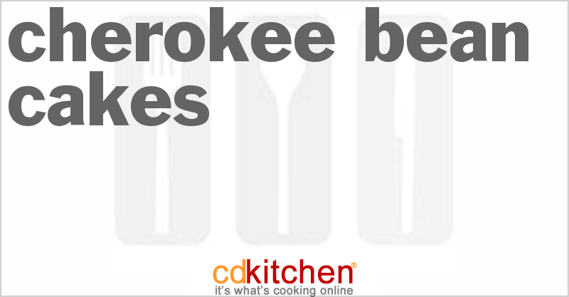 Cherokee Bean Cakes - CDKitchen.com