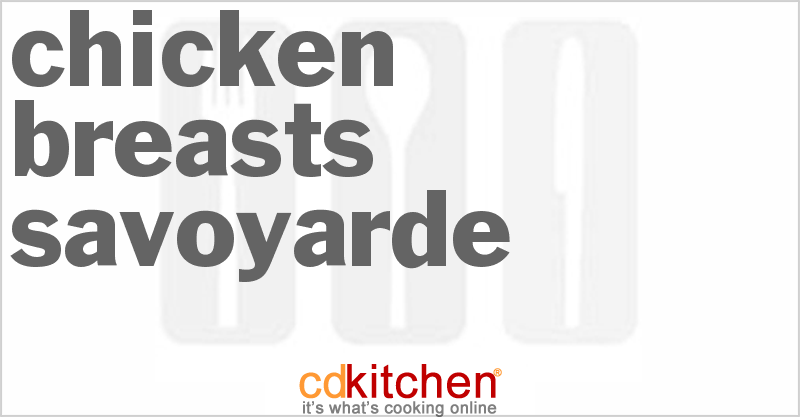 Chicken Breasts Savoyarde - CDKitchen.com