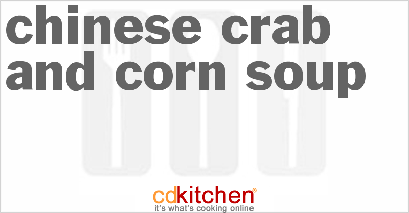 Chinese Crab And Corn Soup - CDKitchen.com