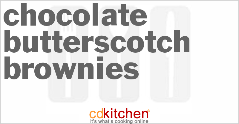 Chocolate-Butterscotch Brownies - CDKitchen.com
