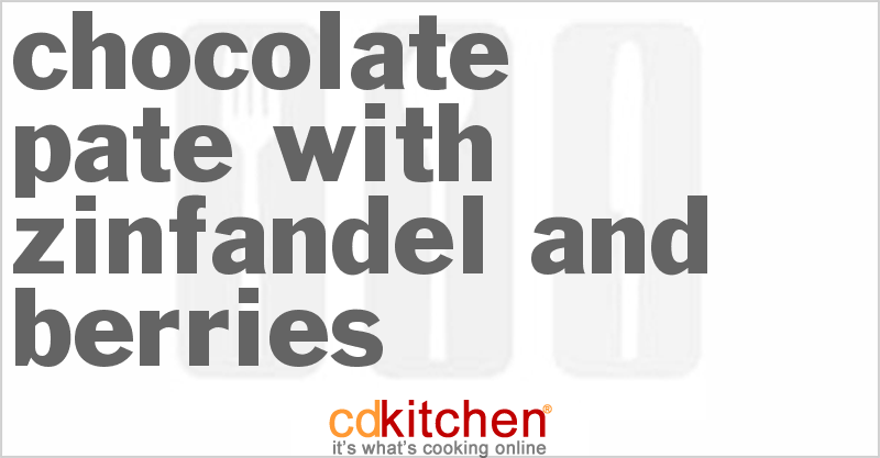 Chocolate Pate with Zinfandel and Berries - CDKitchen.com