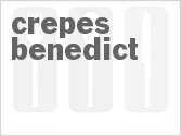 recipe for crepes benedict