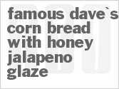 Famous Dave's Corn Bread with Honey Jalapeno Glaze image