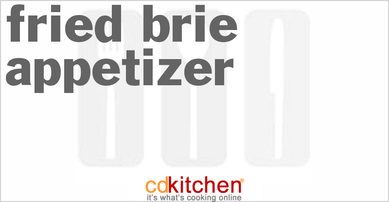 Fried Brie Appetizer - CDKitchen.com