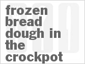 recipe for frozen bread dough in the crockpot