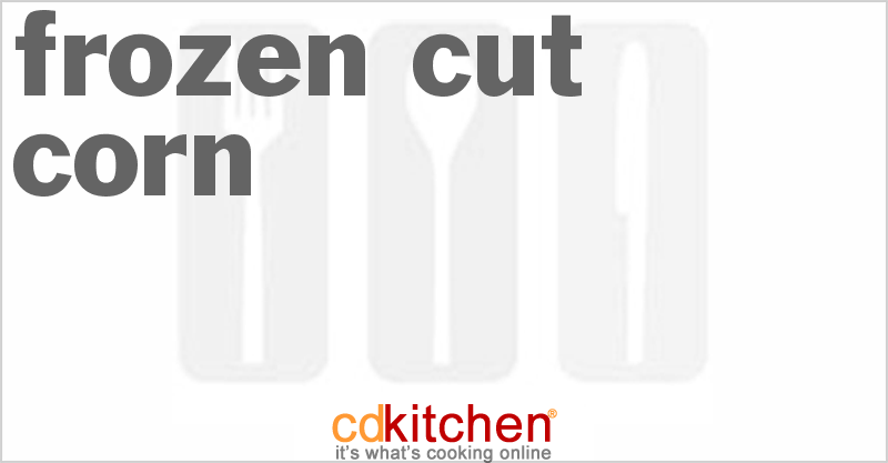 Frozen Cut Corn - CDKitchen.com
