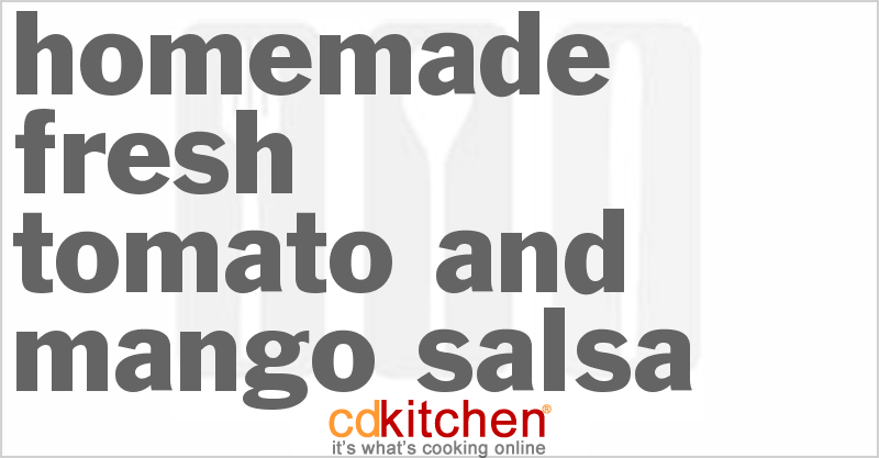 Homemade Fresh Tomato And Mango Salsa - CDKitchen.com
