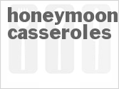 recipe for honeymooner's casseroles