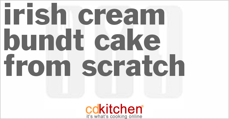 Irish Cream Bundt Cake From Scratch - CDKitchen.com