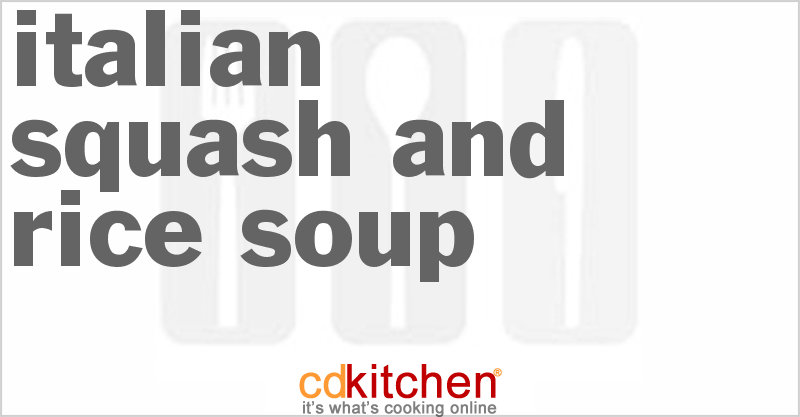 Italian Squash And Rice Soup - CDKitchen.com