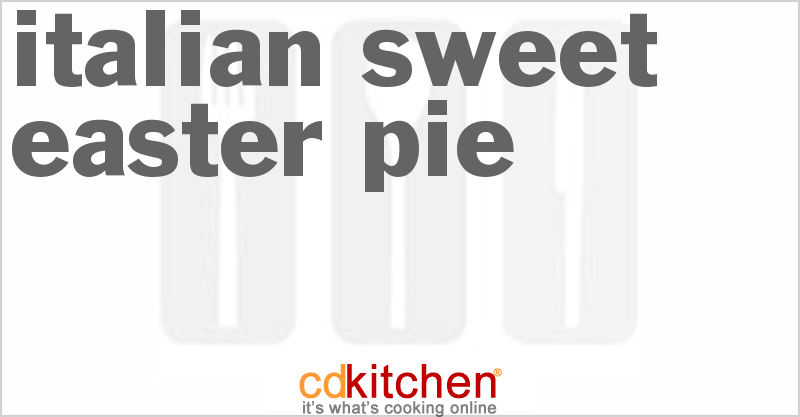 Italian Sweet Easter Pie - CDKitchen.com