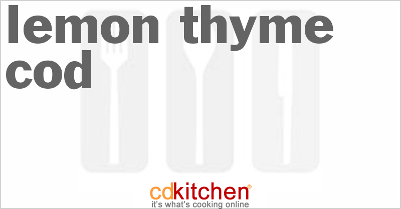 Lemon-Thyme Cod - CDKitchen.com