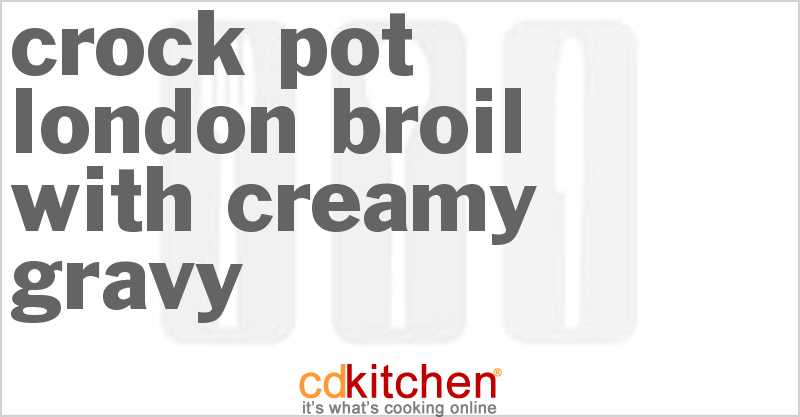 London Broil With Creamy Gravy - CDKitchen.com