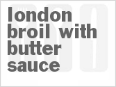 recipe for london broil with butter sauce