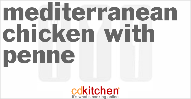 Mediterranean Chicken With Penne - CDKitchen.com