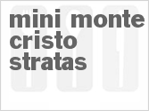 recipe for mini monte cristo stratas