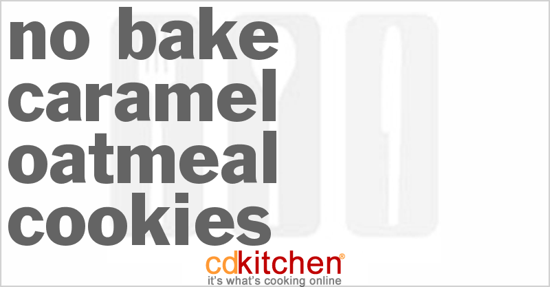 No Bake Caramel Oatmeal Cookies - CDKitchen.com