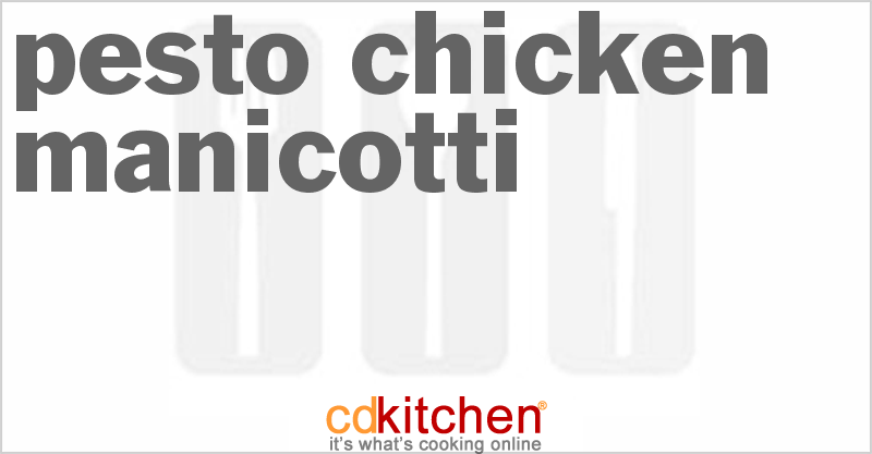 Pesto Chicken Manicotti - CDKitchen.com