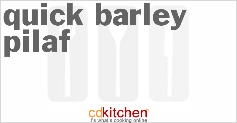 Quick Barley Pilaf - CDKitchen.com
