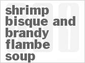 recipe for shrimp bisque and brandy flambe soup