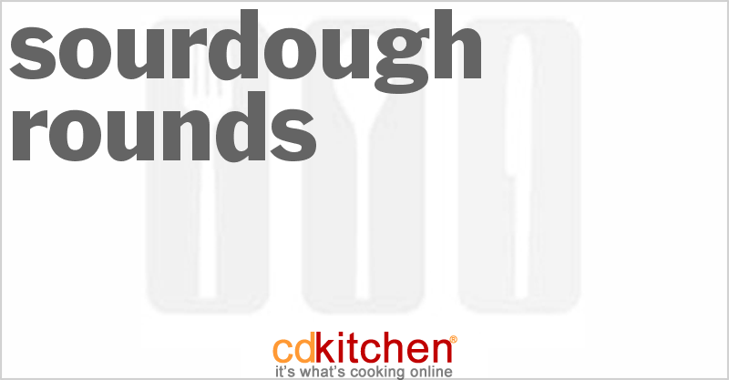 Sourdough Rounds - CDKitchen.com
