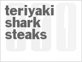 recipe for teriyaki shark steaks