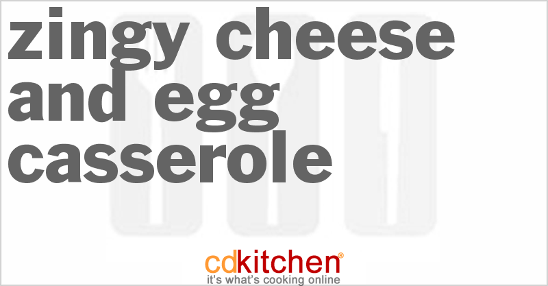 Zingy Cheese And Egg Casserole - CDKitchen.com