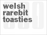 Welsh Rarebit Toasties