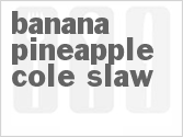 Banana Pineapple Cole Slaw