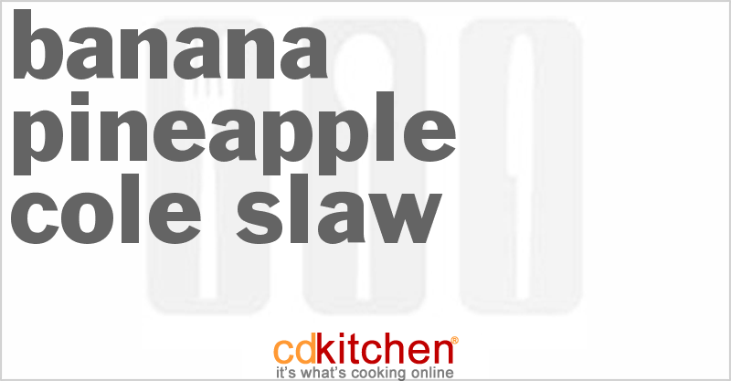 Banana Pineapple Cole Slaw - CDKitchen.com