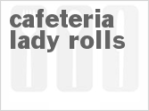 recipe for cafeteria lady rolls