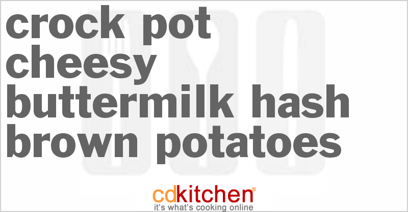 Cheesy Buttermilk Hash Brown Potatoes - CDKitchen.com