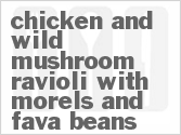 recipe for chicken and wild mushroom ravioli with morels and fava beans