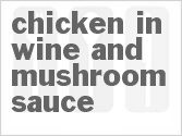 recipe for chicken in wine and mushroom sauce