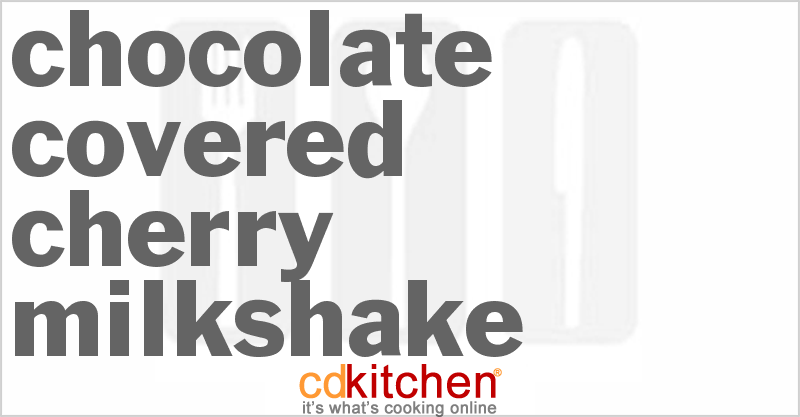 Chocolate Covered Cherry Milkshake - CDKitchen.com