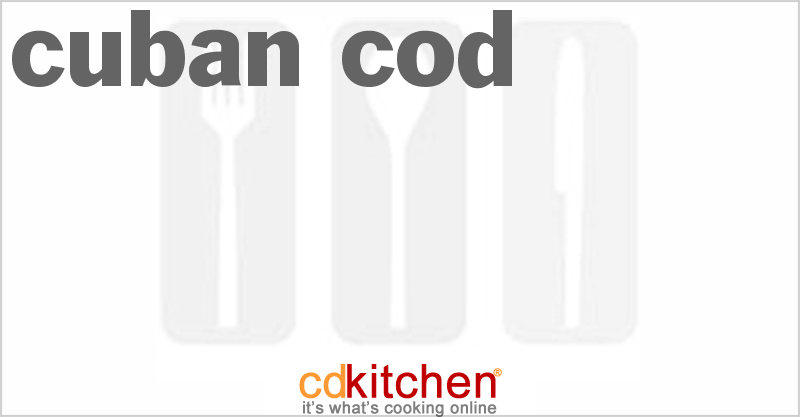 Cuban Cod - CDKitchen.com