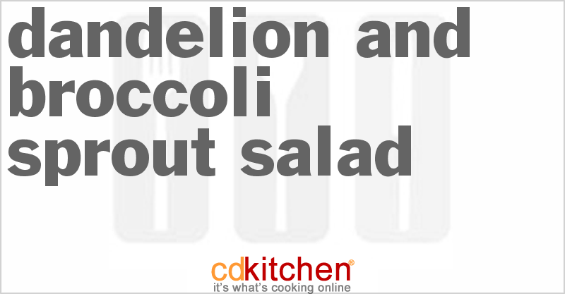 Dandelion and Broccoli Sprout Salad - CDKitchen.com