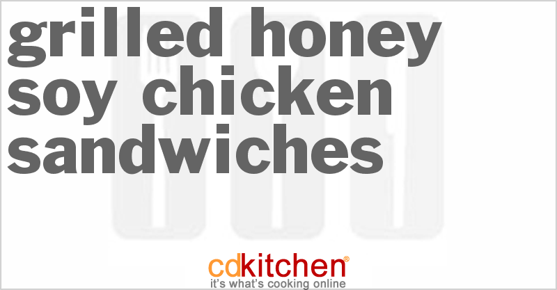 Grilled Honey-Soy Chicken Sandwiches - CDKitchen.com