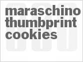 recipe for maraschino thumbprint cookies