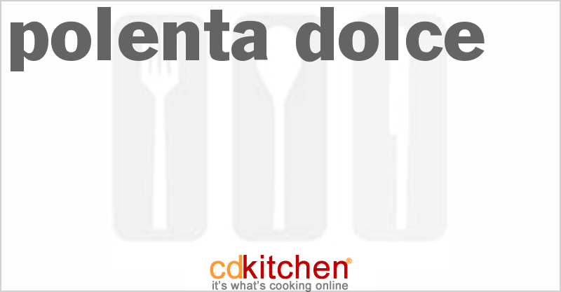 Polenta Dolce - CDKitchen.com