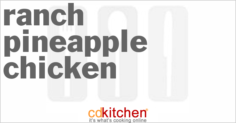 Ranch Pineapple Chicken - CDKitchen.com
