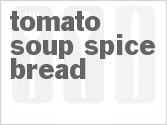 recipe for tomato soup spice bread