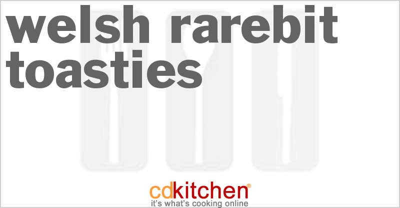 Welsh Rarebit Toasties - CDKitchen.com