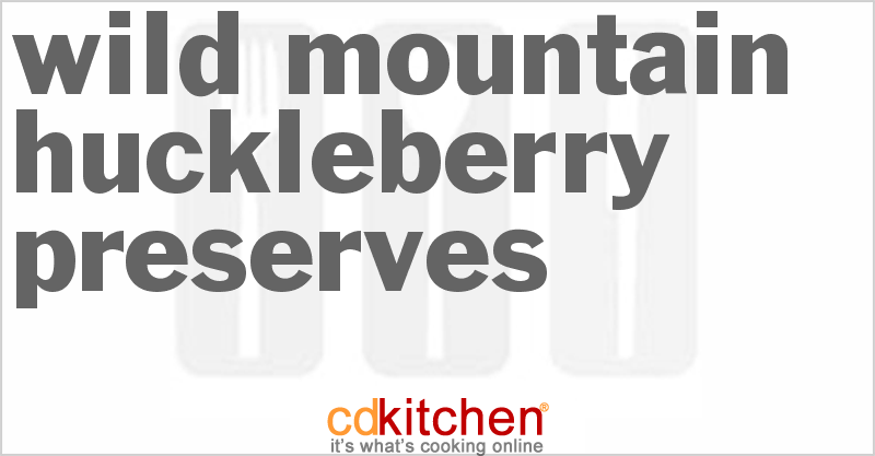 Wild Mountain Huckleberry Preserves - CDKitchen.com
